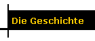 Die Geschichte